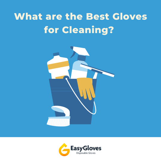 What are the Best Gloves for Cleaning?