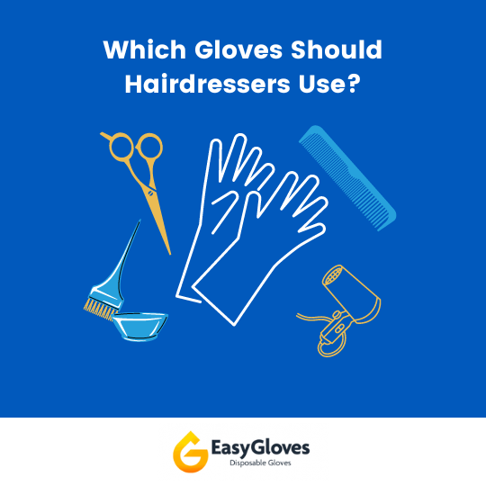 Which Gloves Should Hairdressers Use?